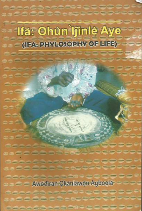 Ifa Ohun Ijinle Aye (Ifa: Philosophy of life)