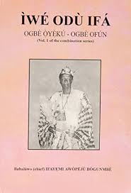 ÌWÉ ODÙ IFÁ OGBÉ ÒYÈKÚ – OGBÈ OFÚN