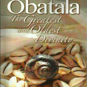 Ọbàtálá: The greatest and oldest divinity