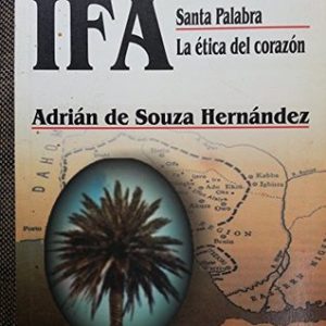Ifa Santa Palabra la etica del corazón