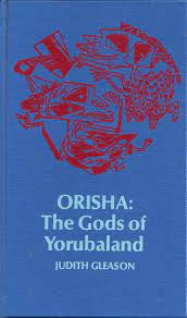 ORISHA: The Gods of Yorubaland