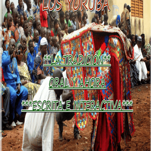 LOS YORUBA ORAL LA TRADICIÓN ESCRITA Y AHORA INTERACTIVOS