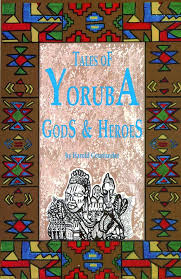 Tales of Yoruba Gods and Heroes