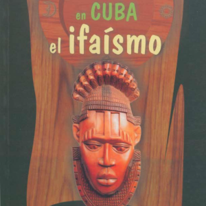 De la Africania en Cuba:El Ifaismo