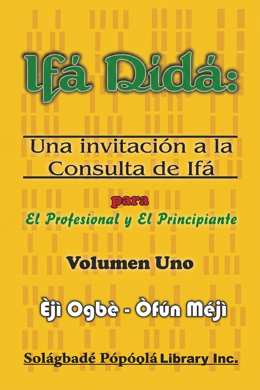 Ifa Dida (Una invitación a la adivinación de Ifa, VOLUMEN 1)