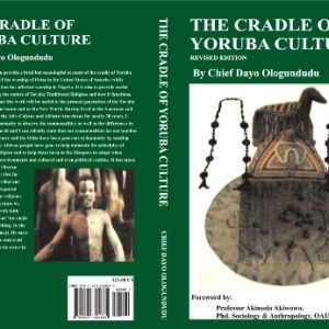 The Cradle of Yoruba Culture. by: Chief Dayo Ologundudu