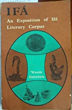 IFÁ UNA EXPOSICIÓN DEL CORPUS LITERARIO DE IFÁ