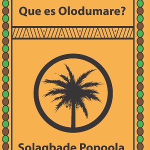 Ifa: Los valores esenciales Vol2 Que es Olodumare?