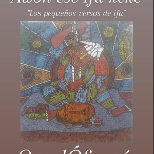 ESÈ IFÁ KÉKÉ “Los Pequeños Versos de Ifá”
