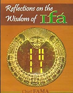 Reflections on the wisdom of Ifa