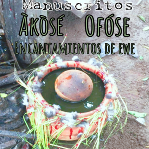 Manuscrito Akose Ofose Encantamientos de Ewe