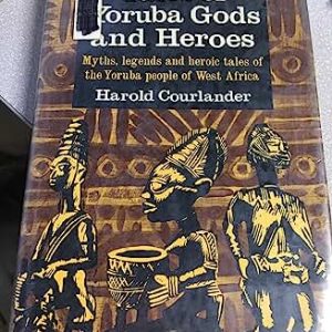 Tales of Yoruba Gods and Heroes