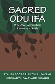 Sagrado Odu Ifá: Guía de referencia contextual del Omo Awo
